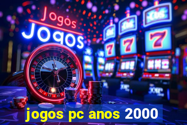 jogos pc anos 2000